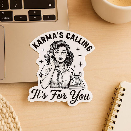 Karma’s Calling- It’s for You- Decal Vintage Vinyl Water Bottle Laptop Car