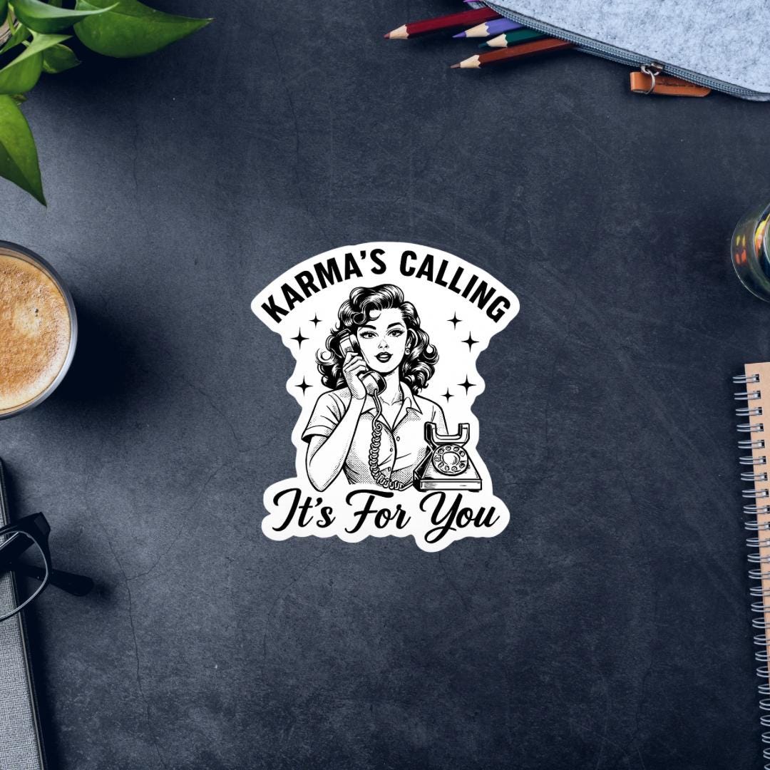 Karma’s Calling- It’s for You- Decal Vintage Vinyl Water Bottle Laptop Car